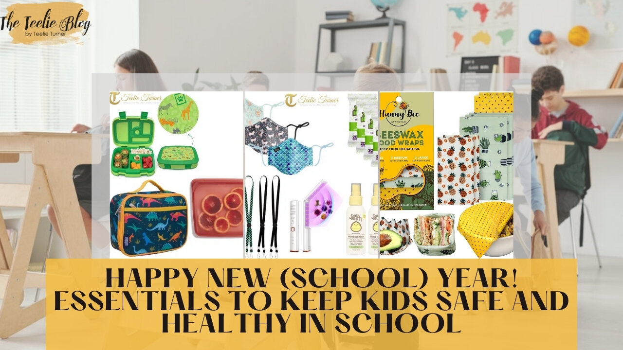 The Teelie Blog | Happy New (School) Year! Essentials to Keep Kids Safe and Healthy in School