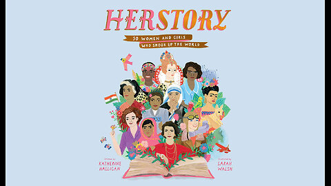 Herstory: 50 Women and Girls Who Shook Up the World