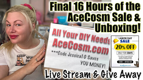 Live Final 16 Hours Left in AceCosm Sale & Unboxing! Give Away! Code Jessica10 saves you 20% off