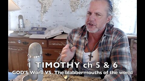 1 TIMOTHY ch 5 & 6 ' God's Word Vs. Mankind's Babbling's ' Ep#616
