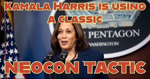 Kamala Harris is using a classic neocon tactic