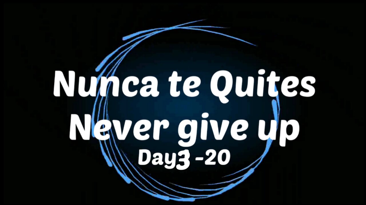 Siempre se tu mejor versión.Always be the best version yourself. DAY/Dia 3