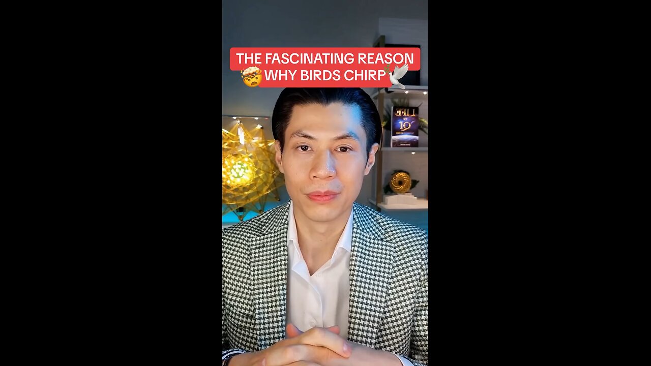 THE FASCINATING REASON WHY BIRDS CHIRP