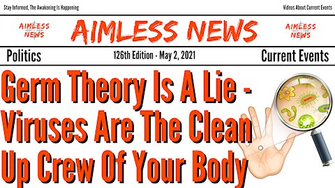 Germ Theory Is A Lie - Viruses Are The Clean Up Crew Of Your Body - EMF Causes Disease & Sickness