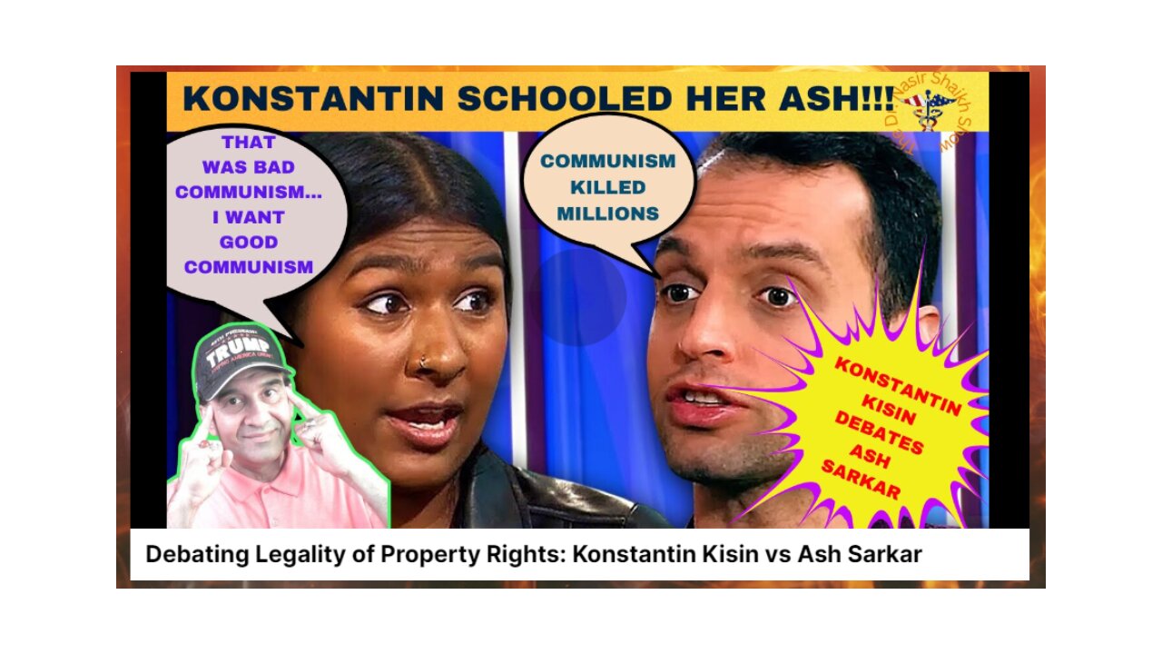 Konstantin Kisin Destroys Ash Sarkar: She Wants to Cancel Your Property Rights
