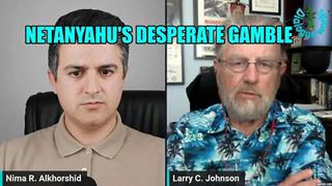 Larry C. Johnson | Netanyahu's Desperate Gamble: Is He Leading Israel to Disaster?