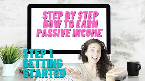 READY TO START EARNING? Step by Step on How To Start A Business From Home | Passive Income | STEP 1