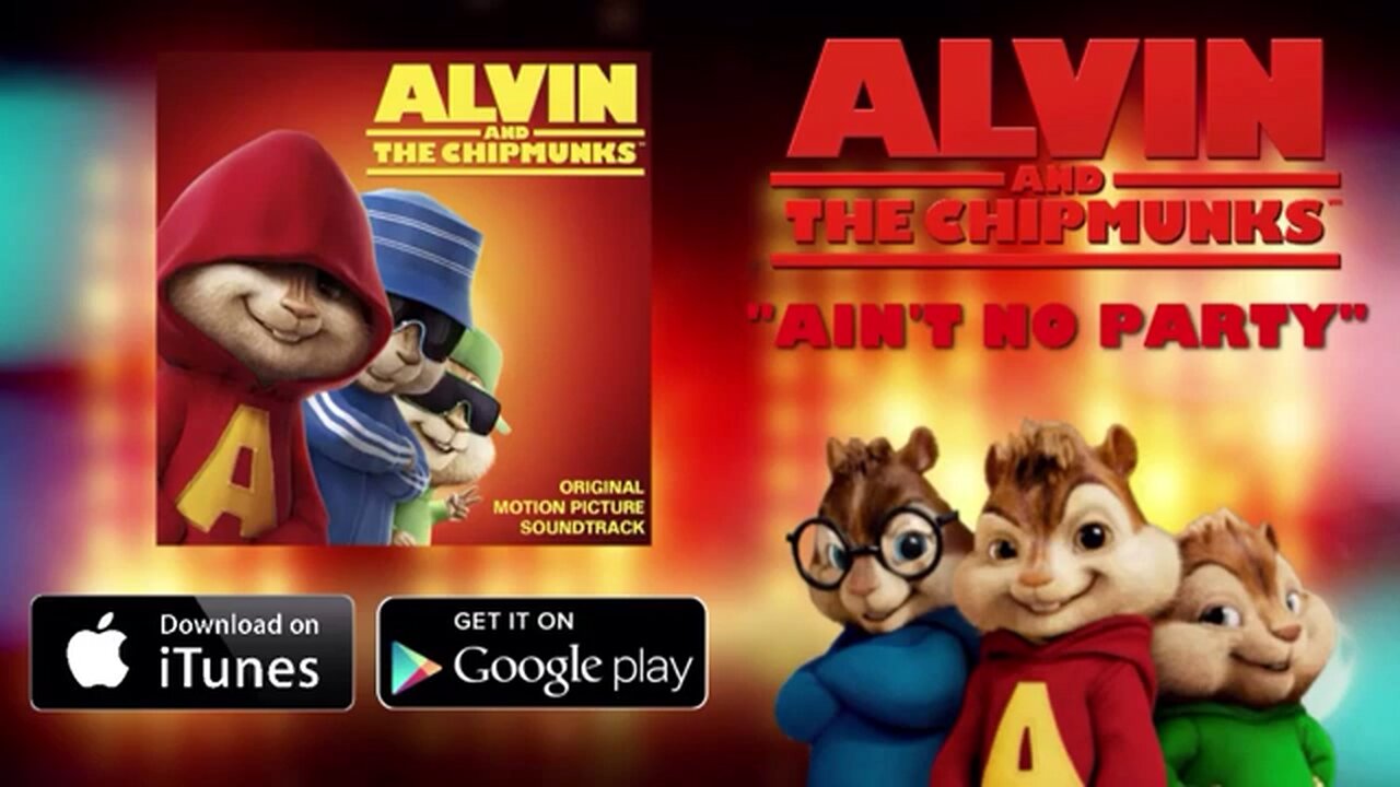 Alvin And The Chipmunks - Ain’t No Party (Audio)