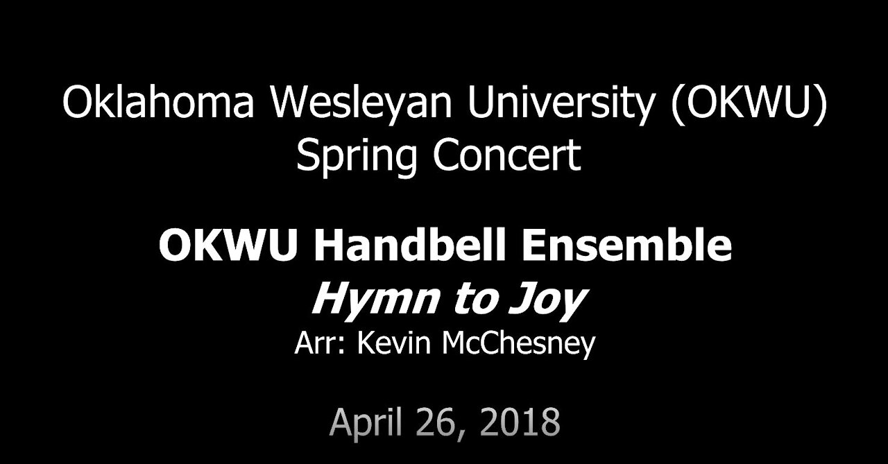 Hymn to Joy arr. by Kevin McChesney, OKWU Handbell Ensemble