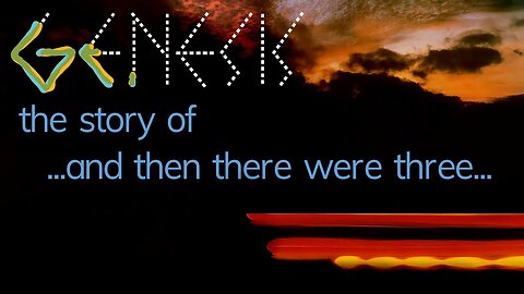 Genesis And Then There Were Three Documentary