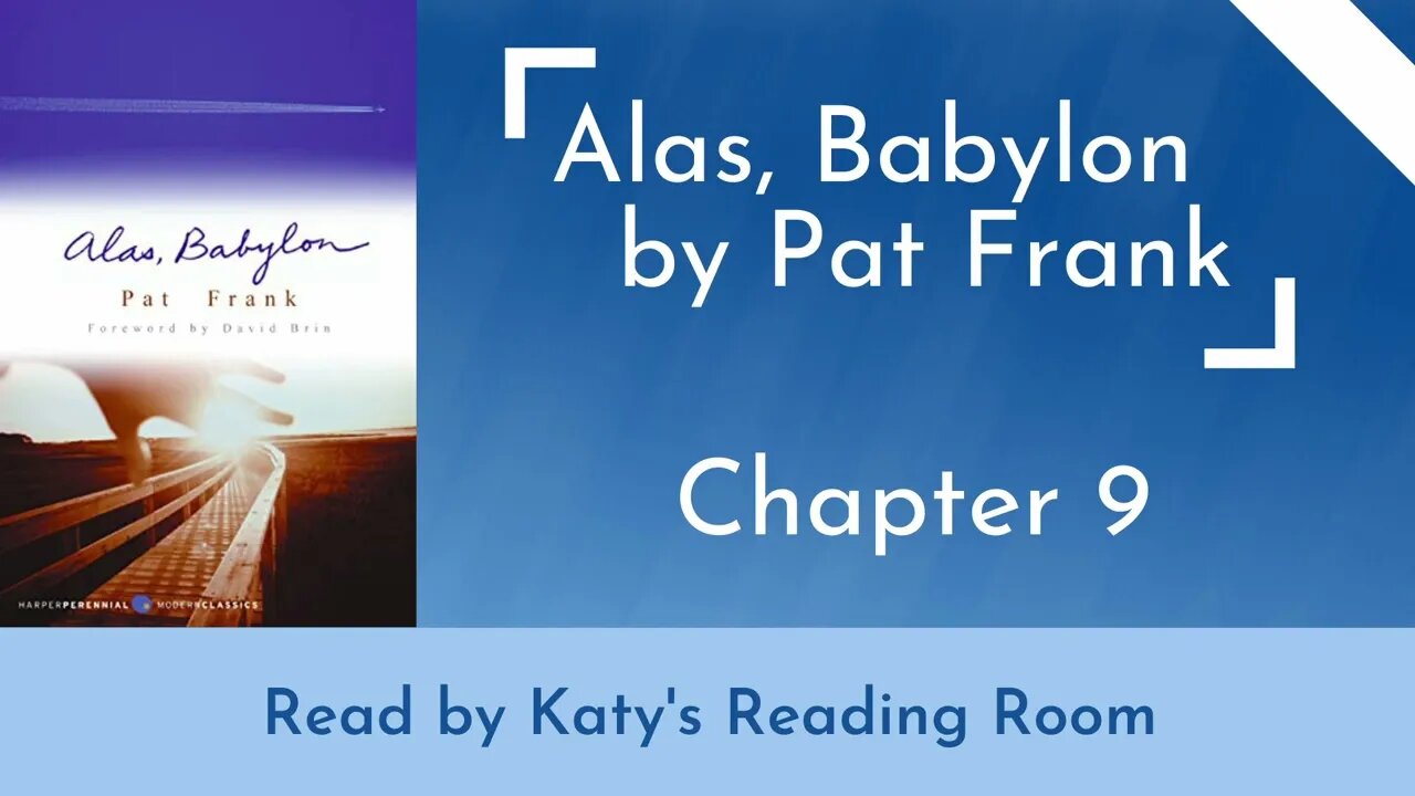 Alas, Babylon - Chapter 9