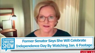 Former Senator Says She Will Celebrate Independence Day By Watching Jan. 6 Footage