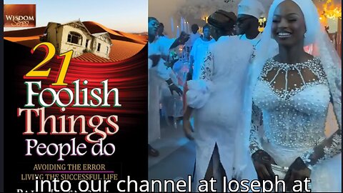 Behold Satanic Powers Assigned Against Marriages // 21 Foolish Things People Do