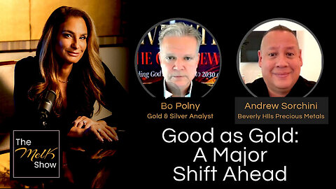 Mel K w/ Bo Polny & Andrew Sorchini | Good as Gold: A Major Shift Ahead | 11-18-24