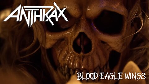 Anthrax - Blood Eagle Wings (Official Music Video)