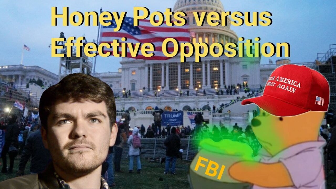 Nick Fuentes || Honey Pots versus Effective Opposition