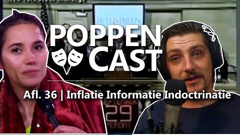 Inflatie informatie indoctrinatie | PoppenCast #36