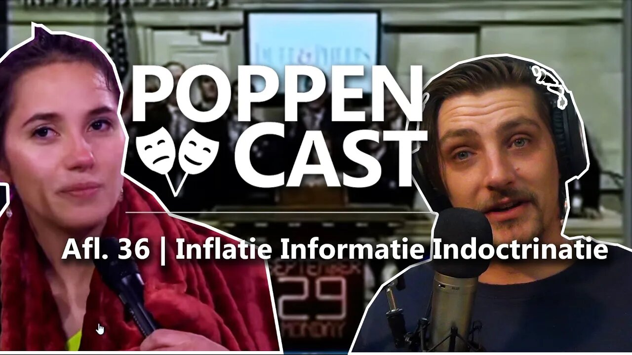 Inflatie informatie indoctrinatie | PoppenCast #36