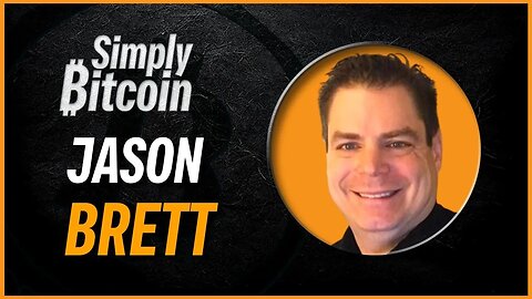 Jason Brett | The Battle to Come | Simply Bitcoin IRL