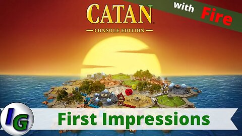 CATAN - Console Edition First Impression Gameplay on Xbox with Fire