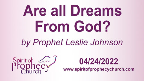 Are all Dreams from God? 04/24/2022
