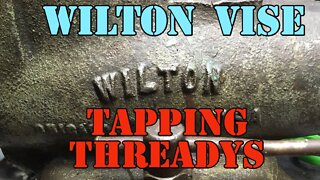 Wilton Bullet Vise - Tapping Threads Sucks - Finding Bolts is Worse