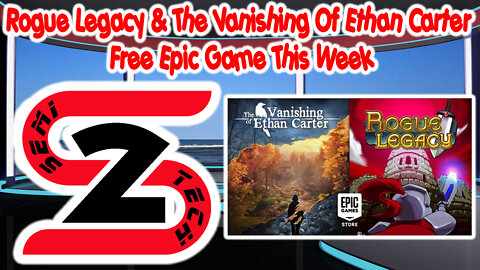 Epic Games Free Game This Week 04-07-22 - Rogue Legacy & The Vanishing Of Ethan Carter