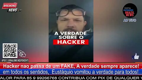 Hacker nao passa de um FAKE, A verdade sempre aparece!