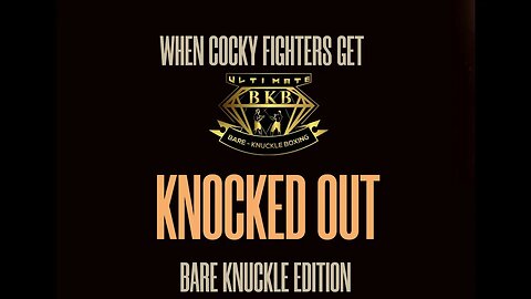 WHEN COCKY FIGHTERS GET KNOCKED OUT #BARE KNUCKLE EDITION INCLUDING DOUBLE #knockout