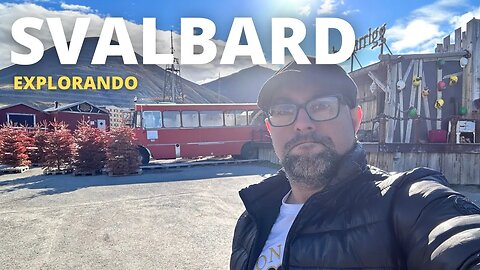 Live: Explorando Longyearbyen | Svalbard