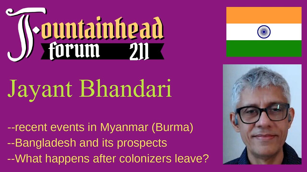 FF-211: Jayant Bhandari on Bangladesh, Myanmar, and the third world
