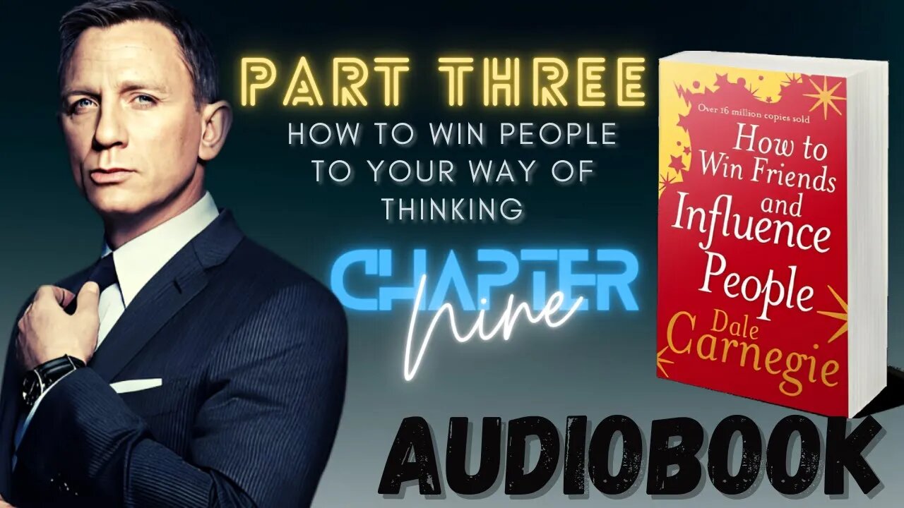 How To Win Friends And Influence People - Audiobook | Part 3: chapter 9 | What Everybody Wants