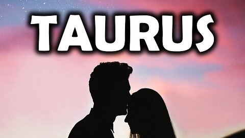 TAURUS♉ THIS WILL CHANGE EVERYTHING! YOUR PERSON IS TAKING SOME TIME!💞