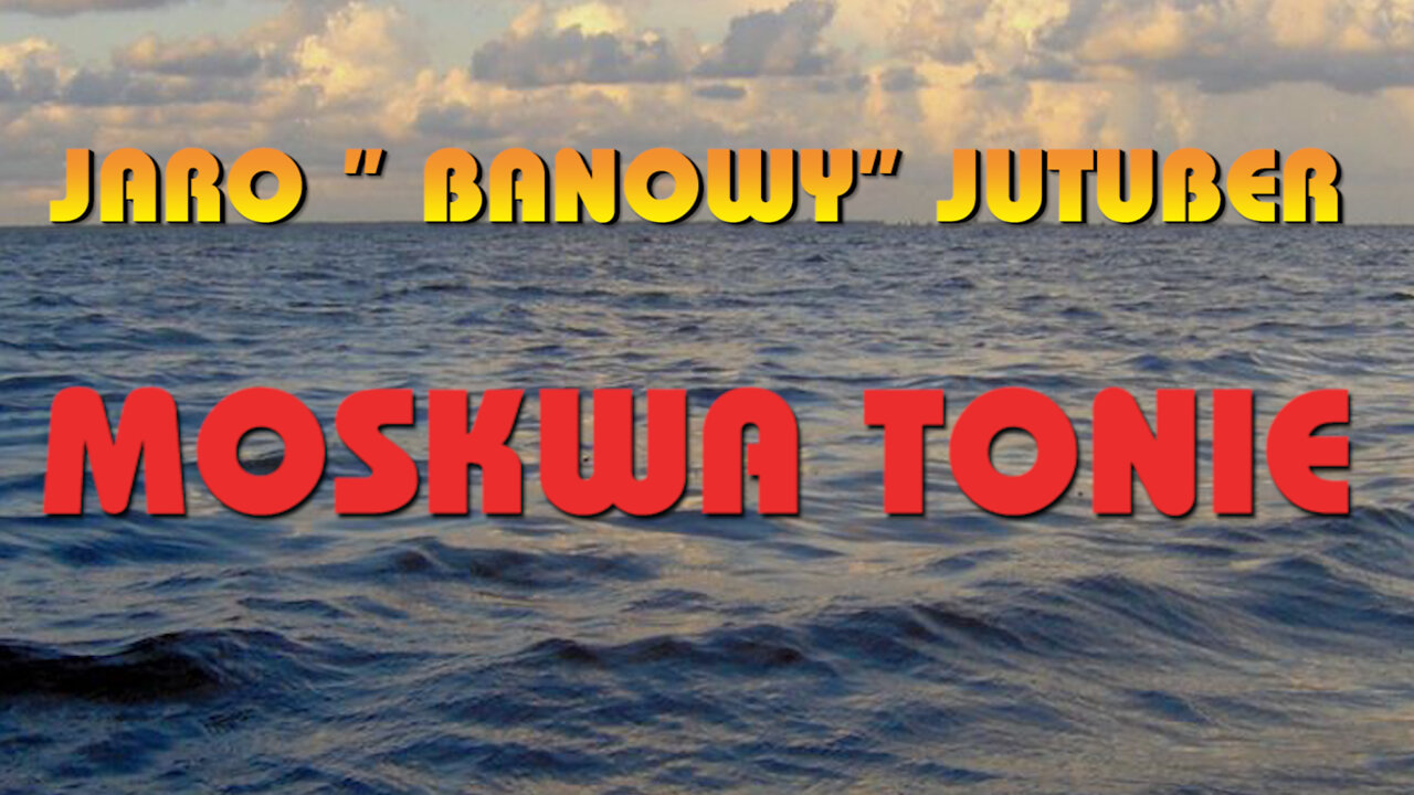 MOSKWA TONIE- JARO ” BANOWY” JUTUBER