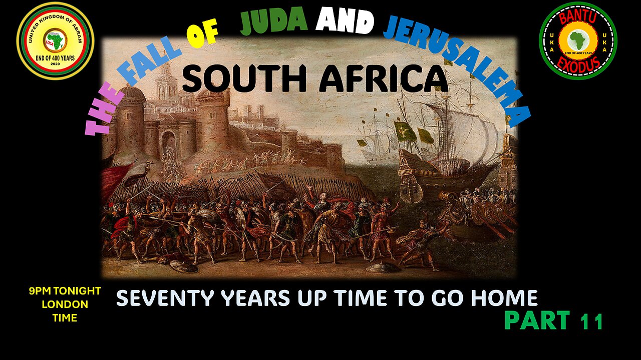 AFRICA IS THE HOLY LAND || THE FALL OF JUDA AND JERUSALEMA - PART 11