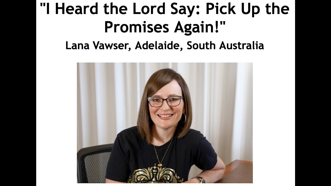 Lana Vawser: "I Heard the Lord Say: Pick Up the Promises Again!"