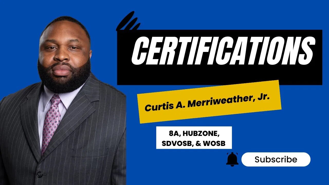 Government Contracting | Certifications - 8(a), HUBZone, SDVOSB, & WOSB