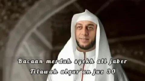 Mwmbaca Al quran 30juz Syekh Ali jaber ,30 juz dengan suarah indah