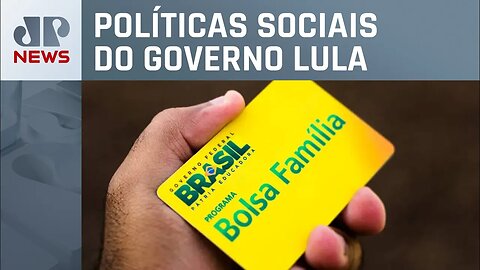 Governo deve anunciar regras do Bolsa Família nesta semana