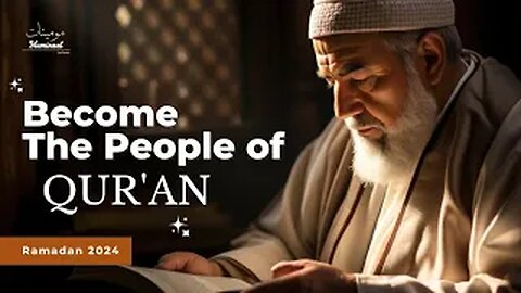 IMPORTANCE OF QUR'AN | THE PEOPLE OF QUR'AN