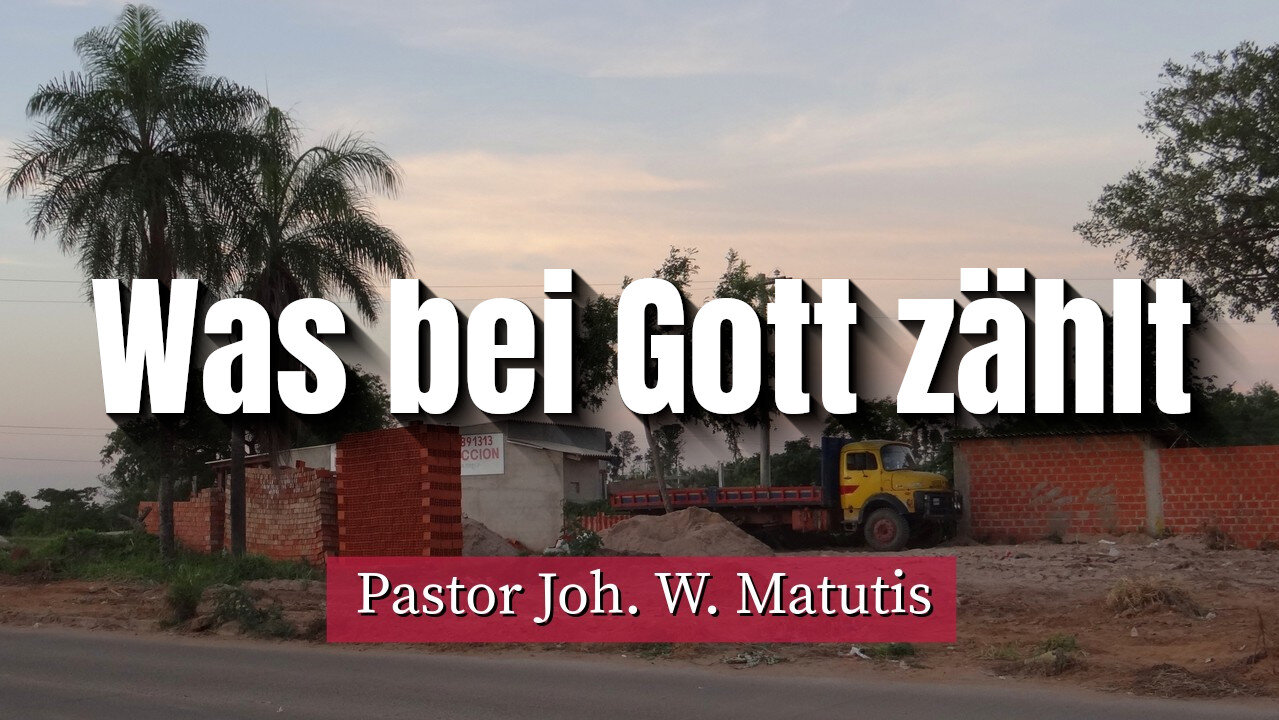 Was bei Gott zählt