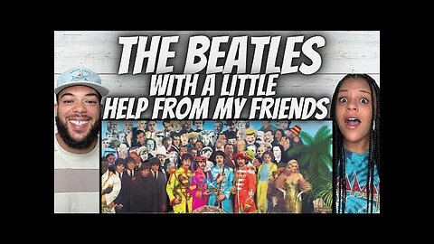SO GOOD!| FIRST TIME HEARING The Beatles - With A Little Help From My Friends REACTION