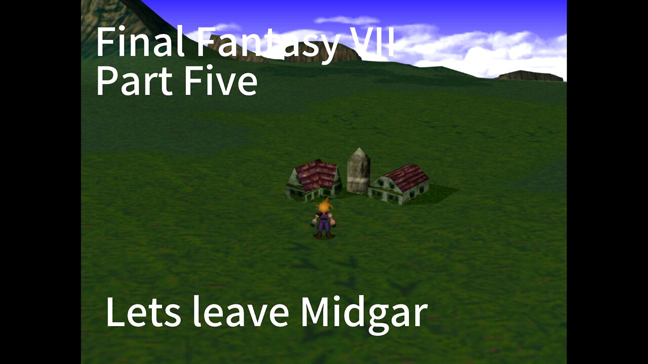 Final Fantasy VII Part Five - Let's Leave Midgar
