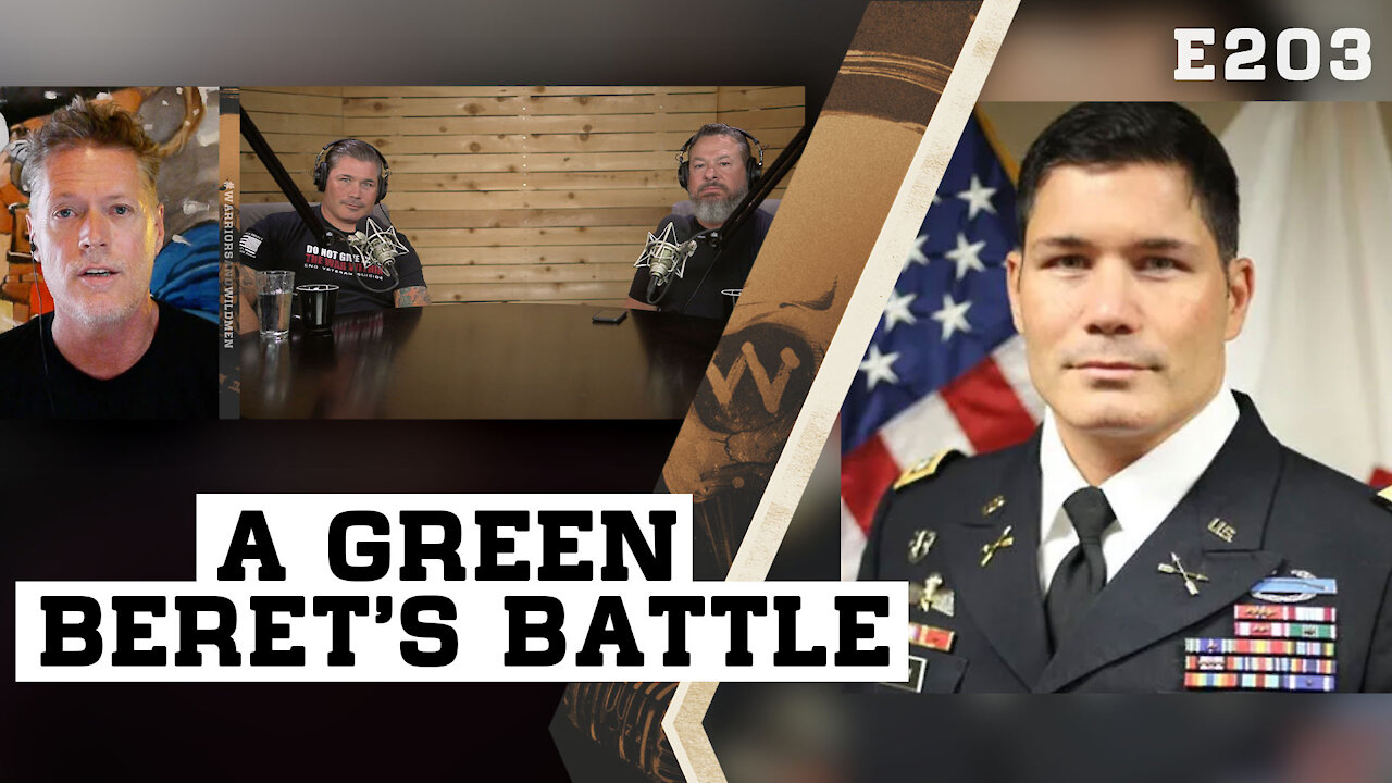 E203: A Green Beret’s Battle Before & After War