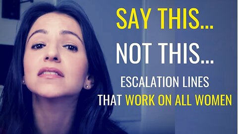 What To "SAY" To Turn Women On | #1 ESCALATION Technique