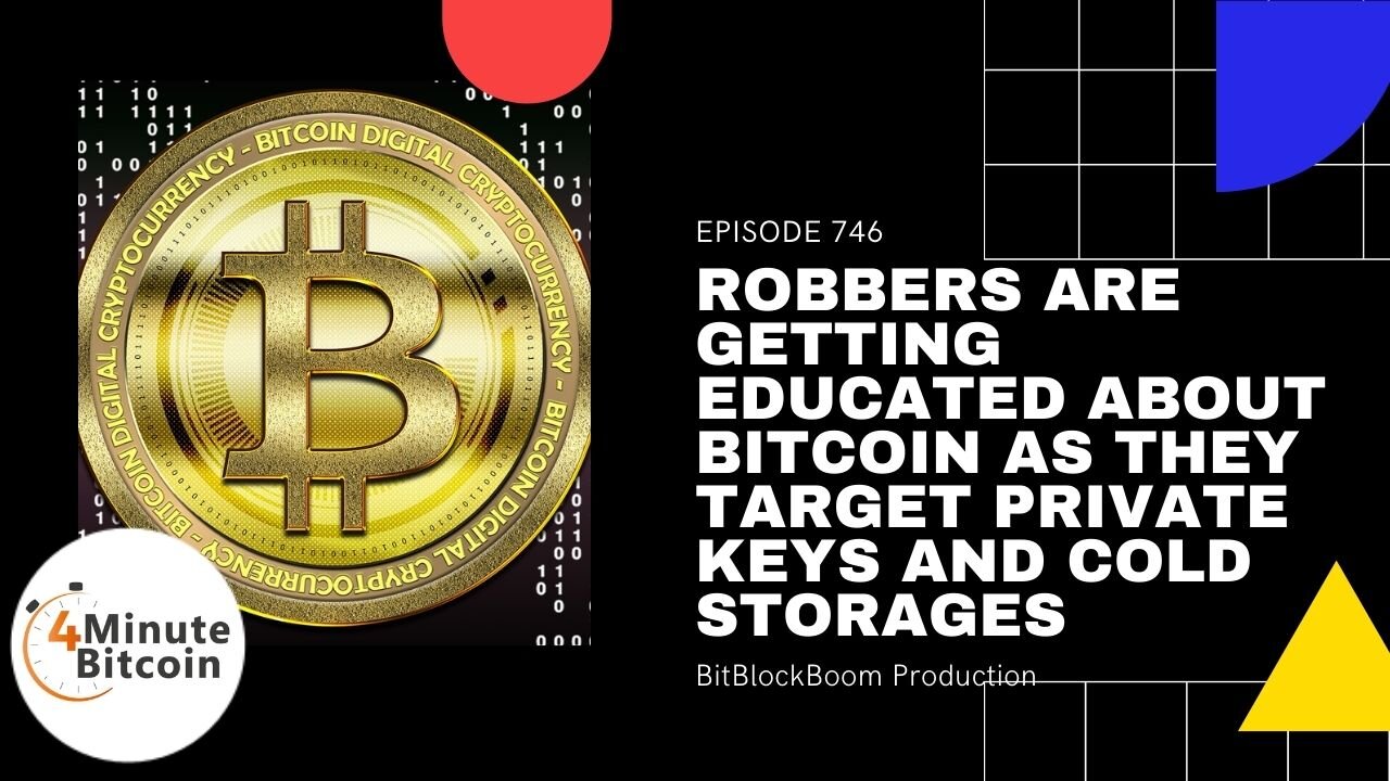 Robbers are Getting Educated About Bitcoin As They Target Private Keys And Cold Storages