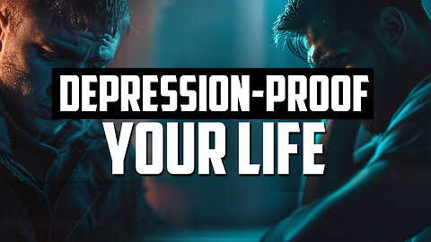 Depression-Proof Your Life | FRIDAY FIELD NOTES
