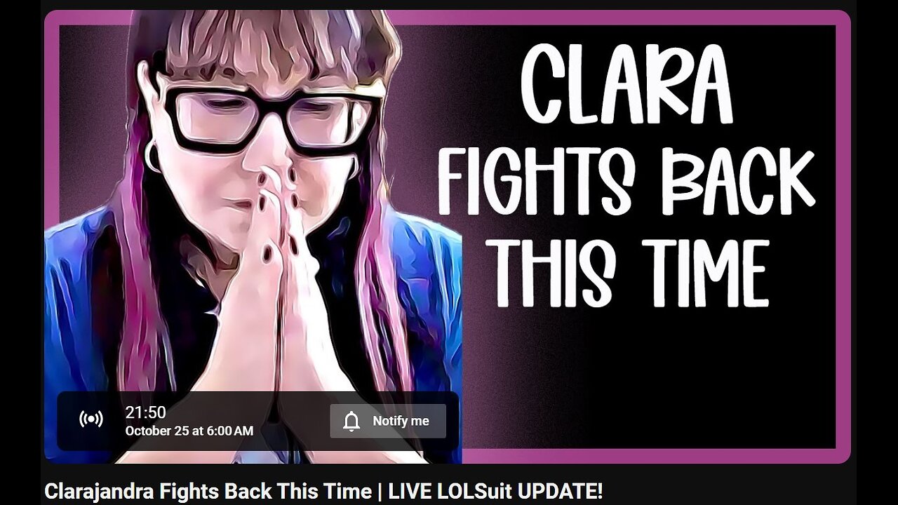 10-25-2024 SamanthaJean "PART 1 Clarajandra Fights Back This Time" w/ live chat (starts at 21:00)