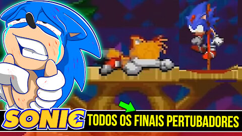 SONIC e TODOS os FINAIS PERTUBADORES do SONIC