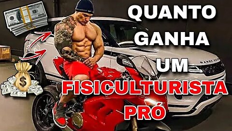 QUANTO DE DINHEIRO GANHA UM FISICULTURISTA PROFISSIONAL E AMADOR ???